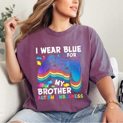 I Wear Blue For My Brother Autism Awareness Gifts T-Shirt