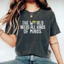 Autism Awareness The World Needs All Kinds Of Minds T-Shirt