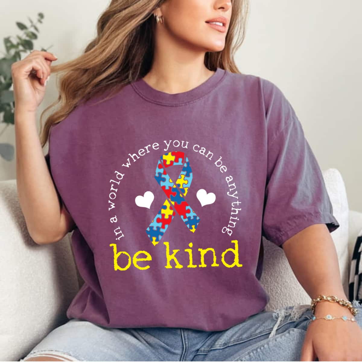 Autism Awareness In A World Where You Can Be Anything Be Kind T-Shirt Autism Awareness In A World Where You Can Be Anything Be Kind T-Shirt