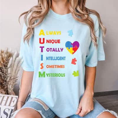 Autism Awareness Always Unique Totally Intelligent Sometimes Mysterious T-Shirt