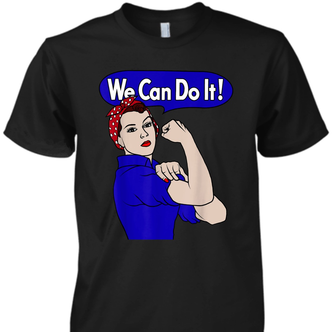 Strong Women Rosie The Riveter We Can Do It Feminist Retro Empowerment T-Shirt