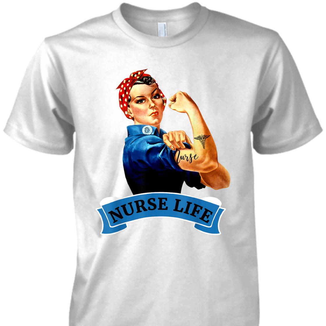 Strong Women Rosie The Riveter Vintage Retro Nurse Life Appreciation Feminist T-Shirt