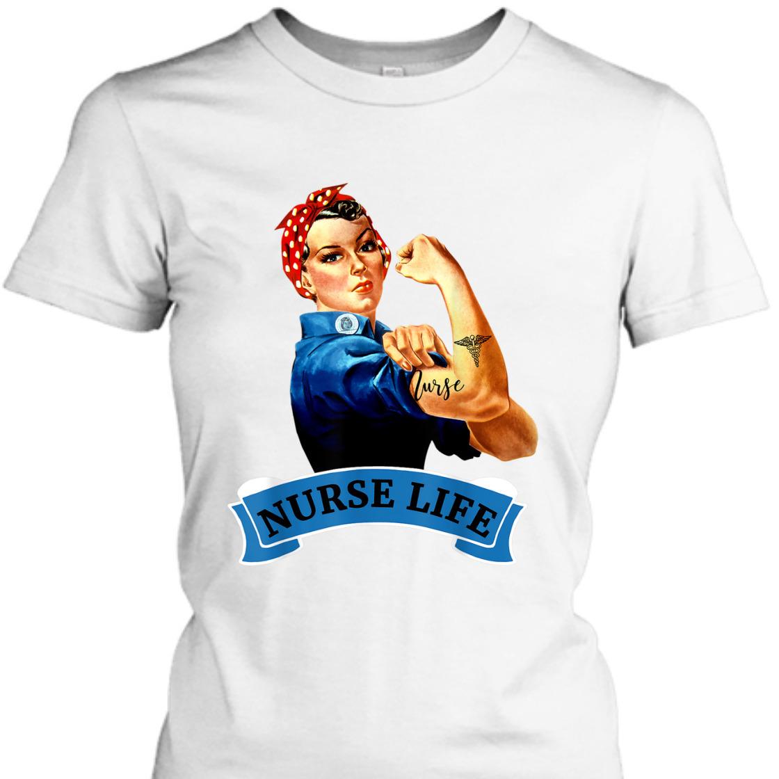 Strong Women Rosie The Riveter Vintage Retro Nurse Life Appreciation Feminist T-Shirt