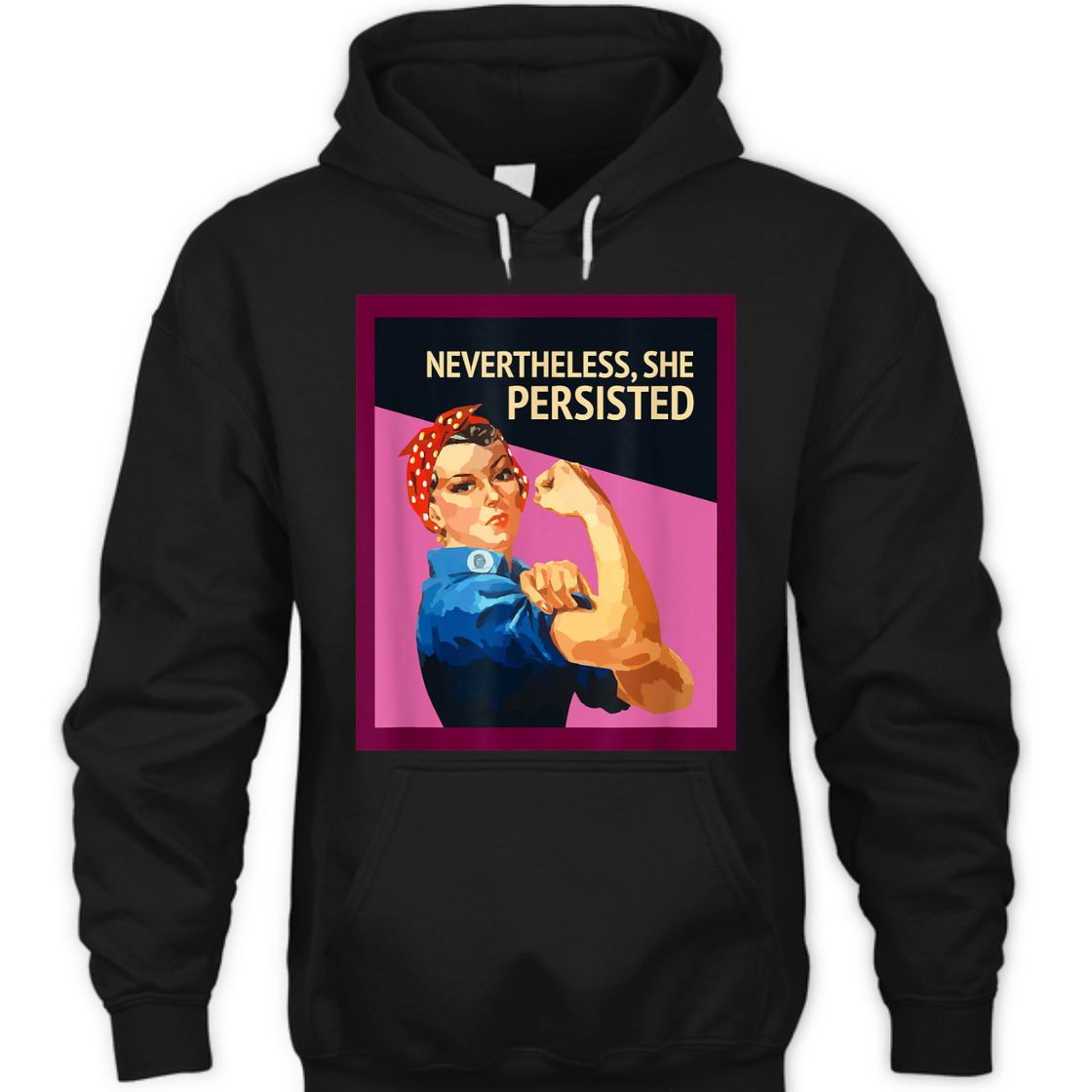 Strong Women Nevertheless She Persisted Rosie The Riveter Empowerment T-Shirt