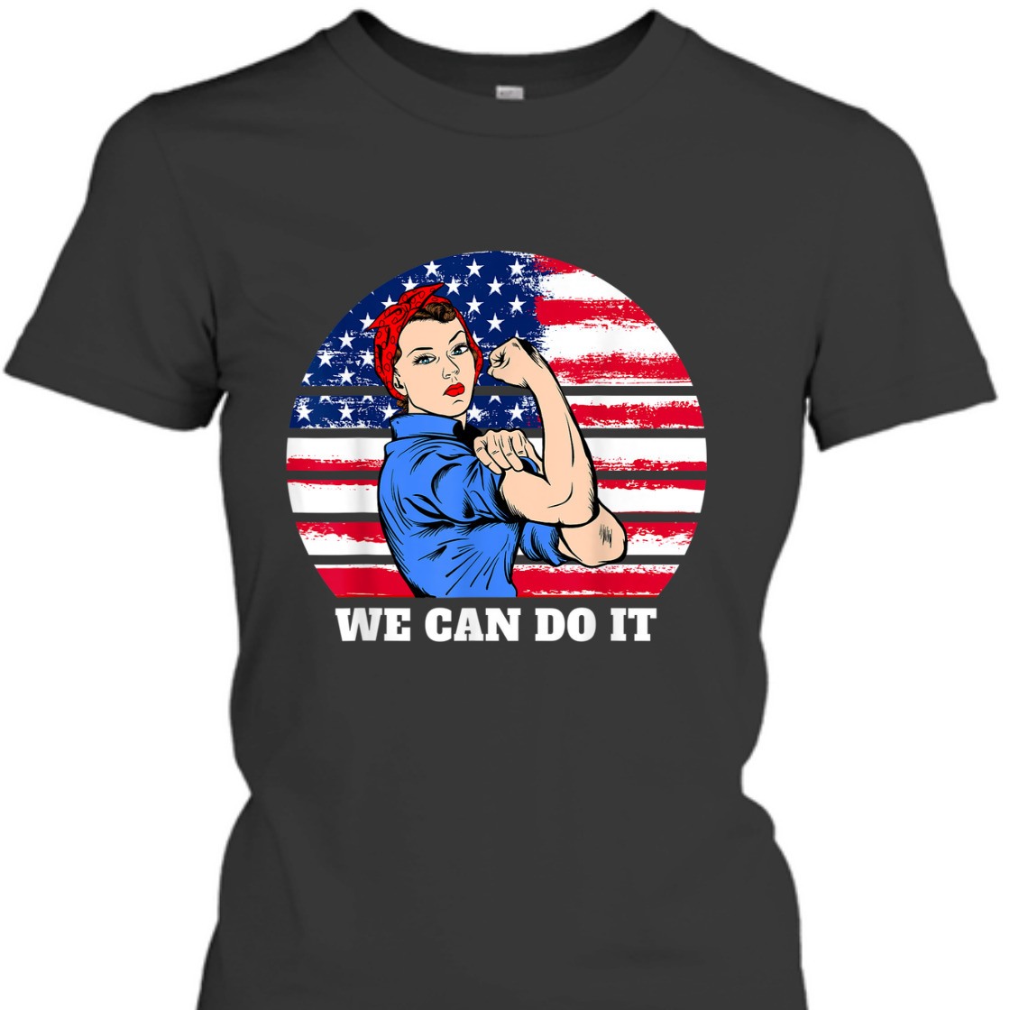 Strong Women Feminist Rosie The Riveter Patriotic T-Shirt