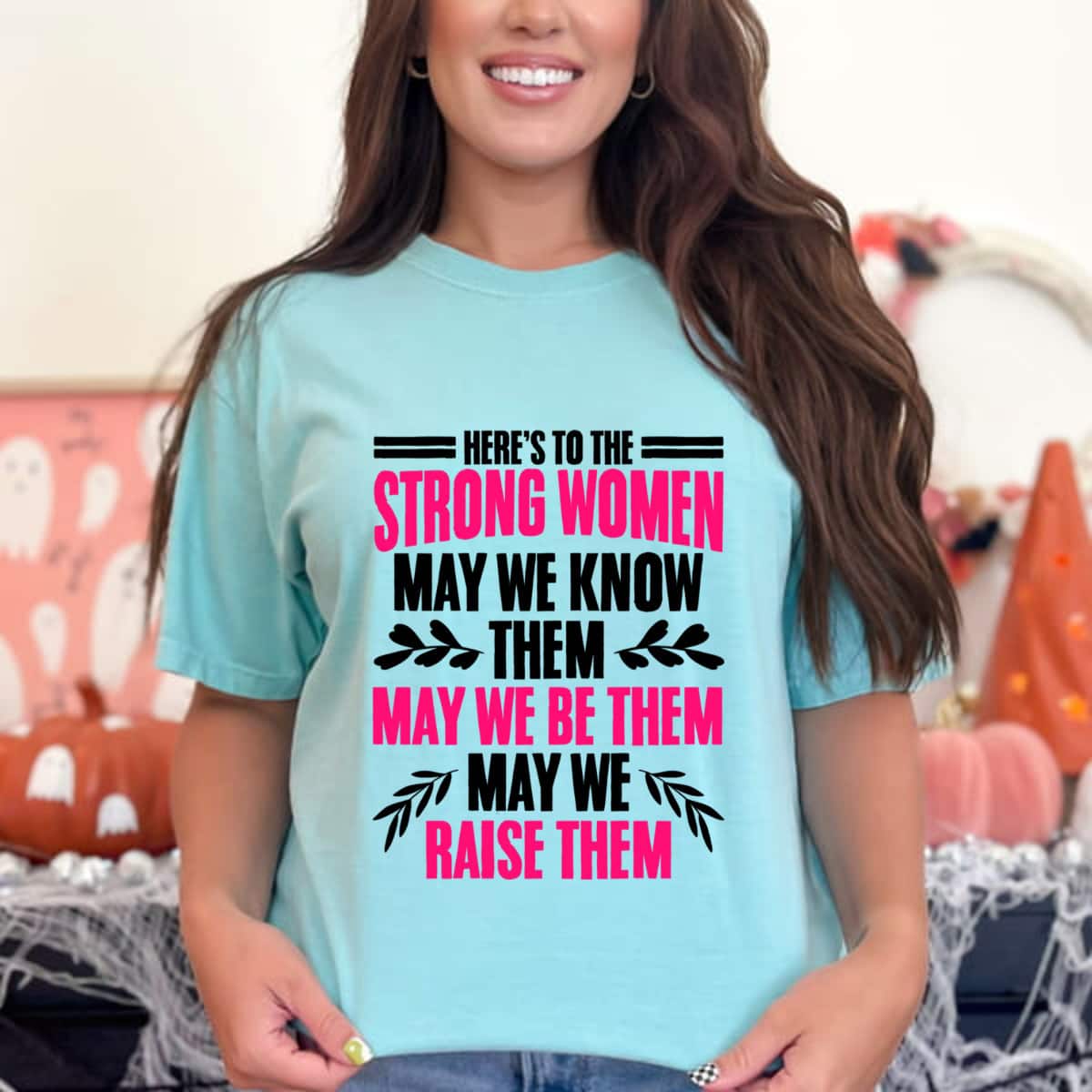 Empowerment Feminism Strong Women May We Know Them May Raise Them T-Shirt Empowerment Feminism Strong Women May We Know Them May Raise Them T-Shirt