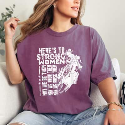 Cool Strong Women May We Be Them Know Them T-Shirt