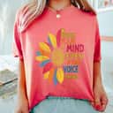 Colorful Sunflower Speak Your Mind Even If Your Voice Shakes T-Shirt Colorful Sunflower Speak Your Mind Even If Your Voice Shakes T-Shirt