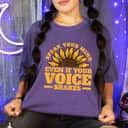 Yellow Sunflower Speak Your Mind Even If Your Voice Shakes T-Shirt Yellow Sunflower Speak Your Mind Even If Your Voice Shakes T-Shirt