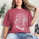 Speak Your Mind Even If Your Voice Shakes Women Rights T-Shirt