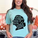 Vintage Speak Your Mind Even If Your Voice Shakes Quotes Feminist T-Shirt