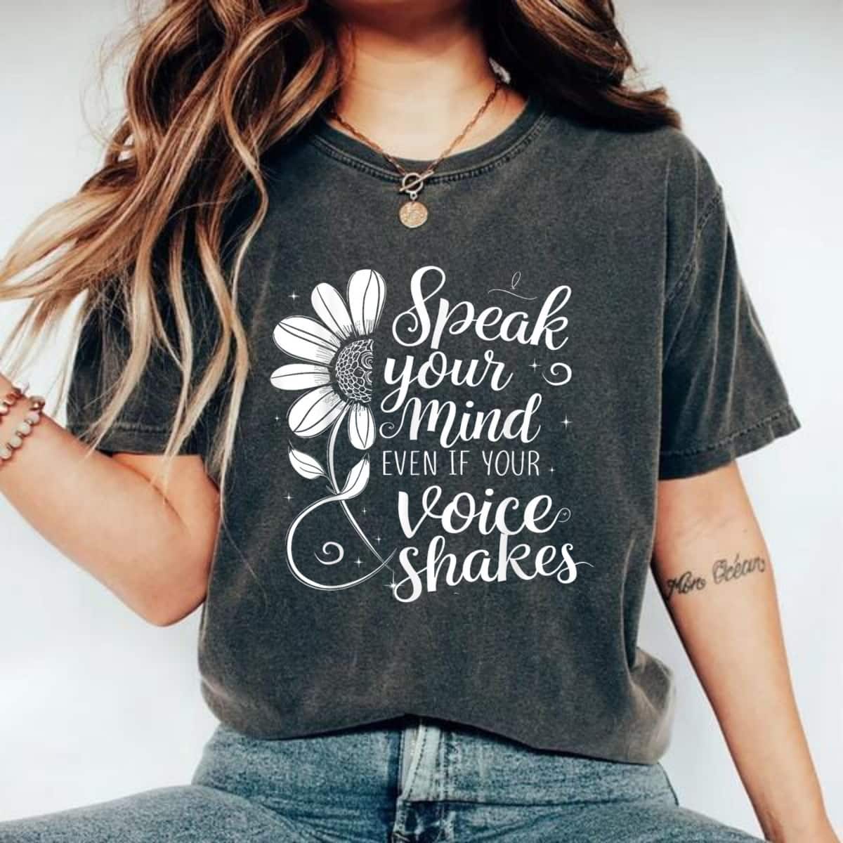 Speak Your Mind Even If Your Voice Shakes Basic Sunflower T-Shirt Speak Your Mind Even If Your Voice Shakes Basic Sunflower T-Shirt