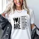 You Are Enough Brave Worthy Loved Amazing Strong Capable T-Shirt You Are Enough Brave Worthy Loved Amazing Strong Capable T-Shirt