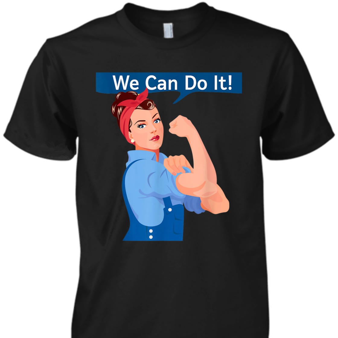 Strong Women Rosie The Riveter We Can Do It Feminist Rosy T-Shirt