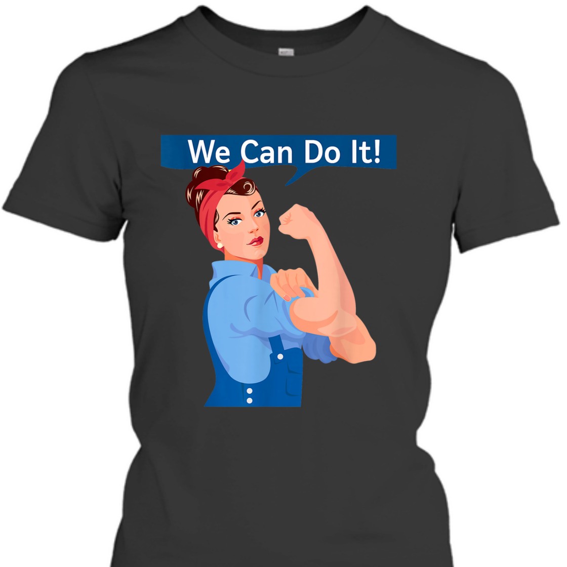 Strong Women Rosie The Riveter We Can Do It Feminist Rosy T-Shirt