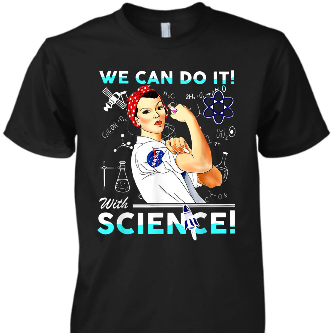 Strong Women We Can Do It With Science Feminist T-Shirt