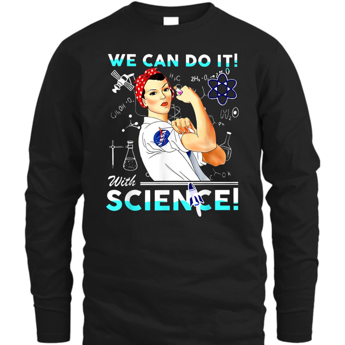 Strong Women We Can Do It With Science Feminist T-Shirt