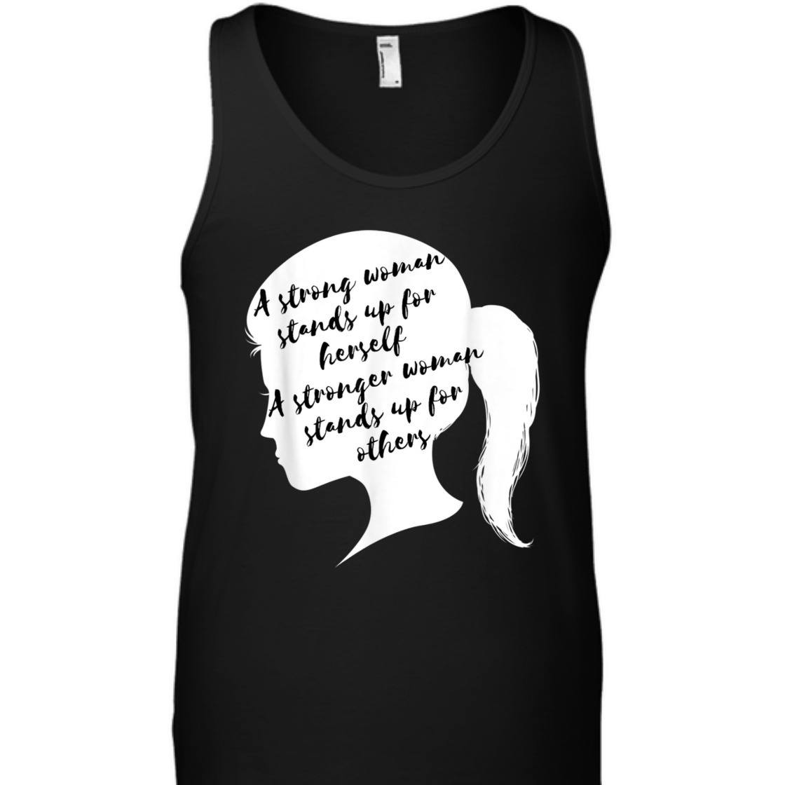 A Strong Woman Stands Up For Herself Feminist Empowerment T-Shirt