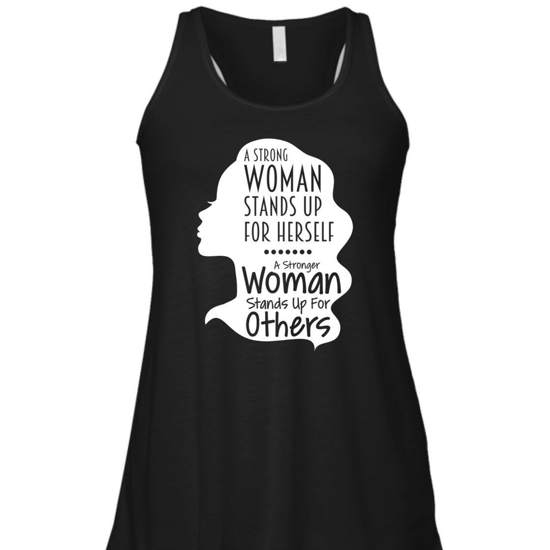 A Strong Woman Stands Up For Herself For Others T-Shirt