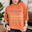 You Are Known Loved Worthy Enough Pastel Color T-Shirt