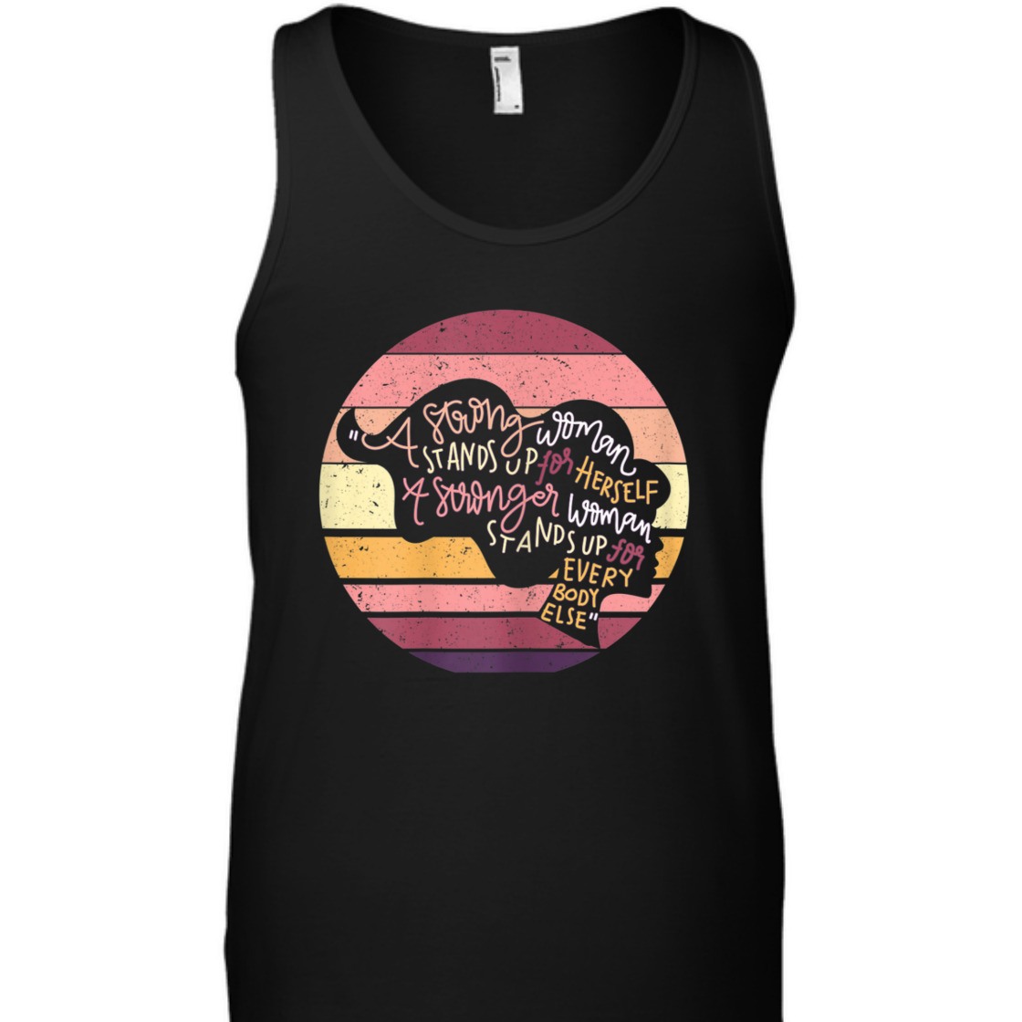 A Strong Woman Stands Up For Herself Feminist Vintage T-Shirt A Strong Woman Stands Up For Herself Feminist Vintage T-Shirt