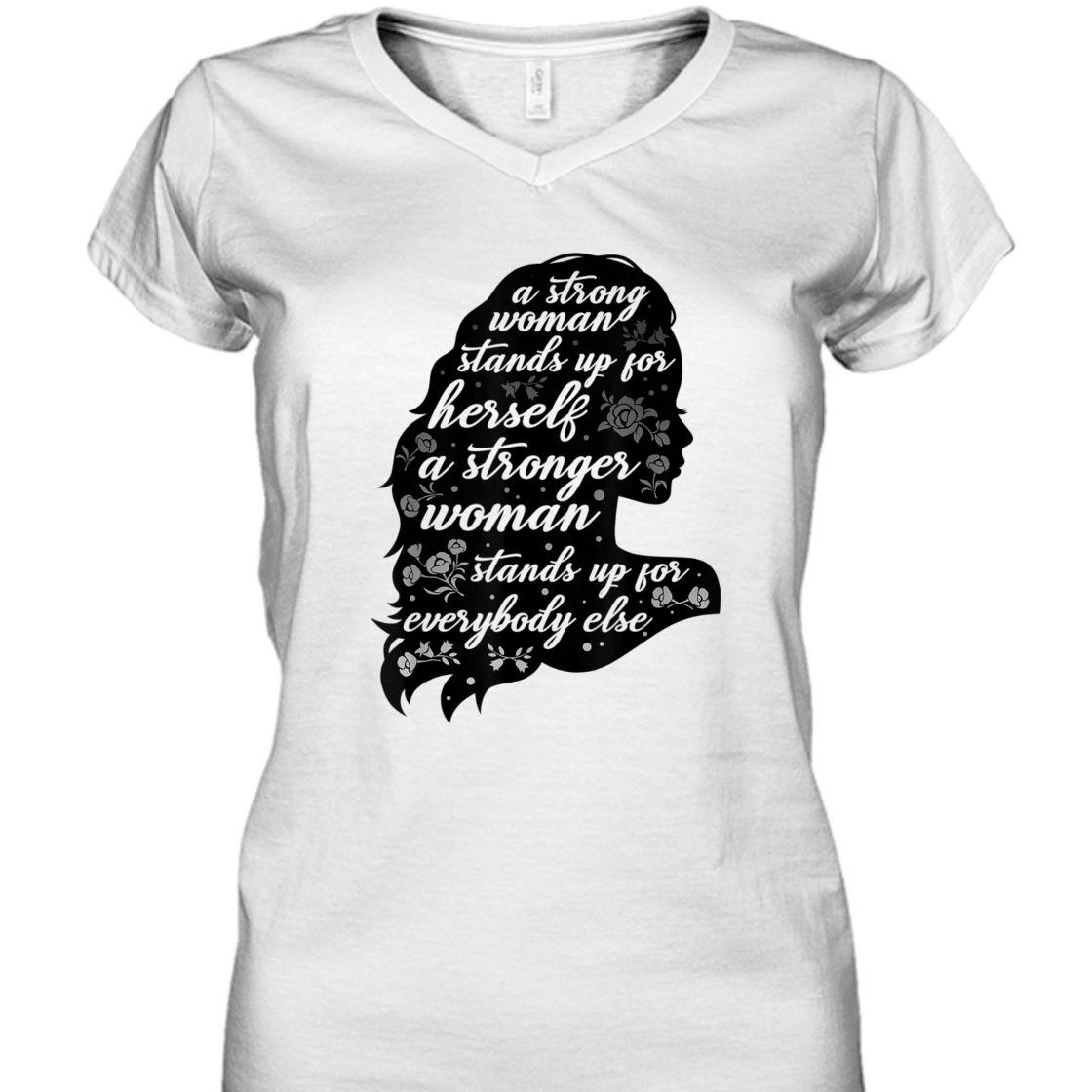 A Strong Woman Stands Up For Herself Empowering Feminism T-Shirt