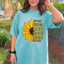 Sunflower You Are Known Loved Worthy Chosen Enough T-Shirt Sunflower You Are Known Loved Worthy Chosen Enough T-Shirt