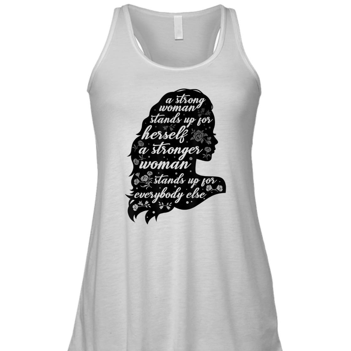 A Strong Woman Stands Up For Herself Empowering Feminism T-Shirt