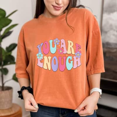 Smile Groovy Flower You Are Enough T-Shirt