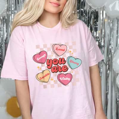 Groovy Heart You Are Loved Worthy Strong T-Shirt