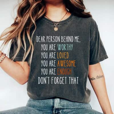 Funny Quotes You Are Worthy Loved Awesome Enough T-Shirt