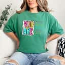 You Are Enough Brave Worthy Loved Amazing Kind T-Shirt