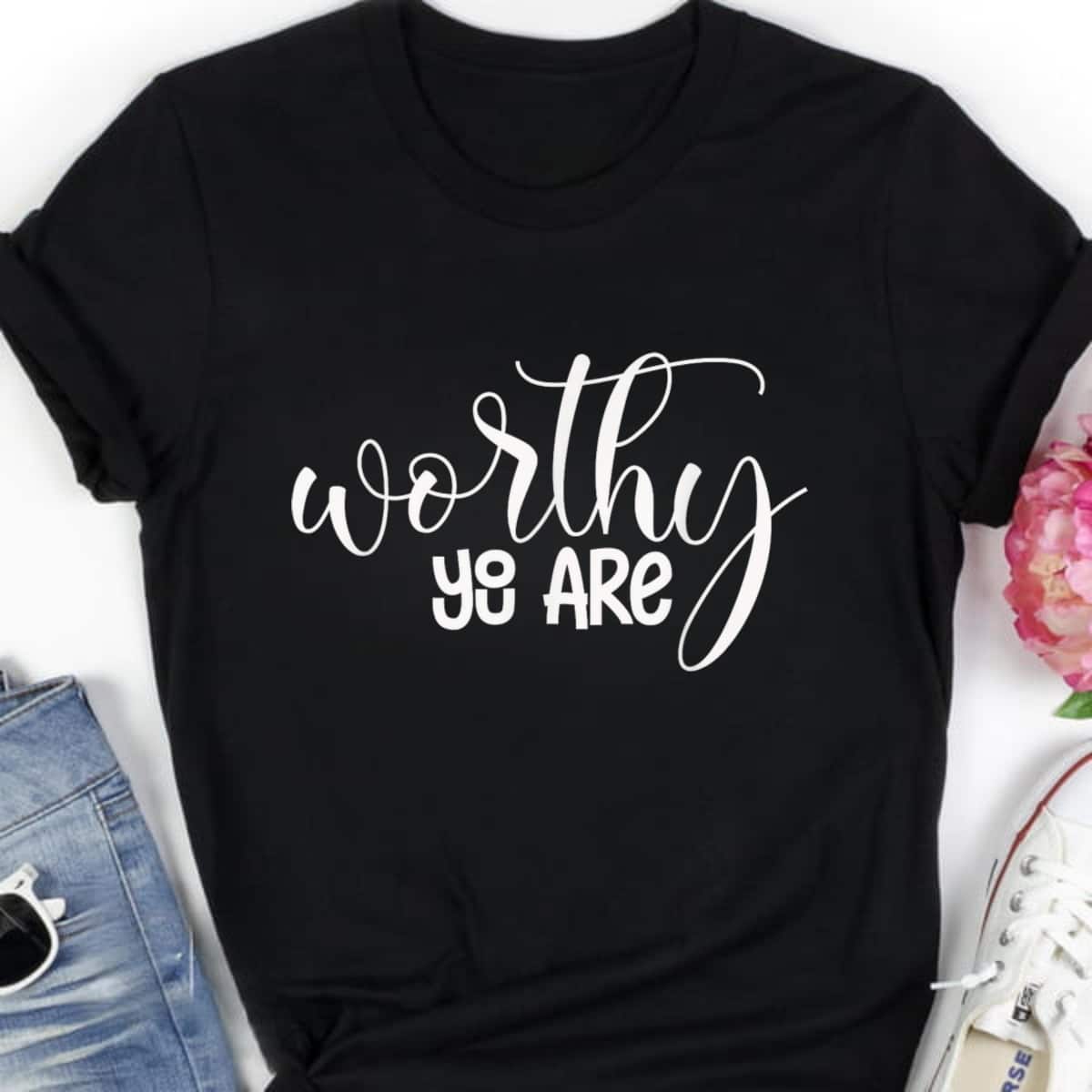 You Are Worthy Street Style T-Shirt You Are Worthy Street Style T-Shirt