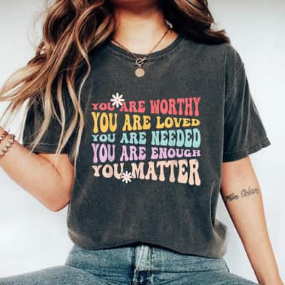 You Are Loved Matter Kindness Groovy Mental Health Awareness T-Shirt
