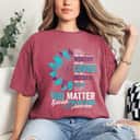 Suicide Prevention Awareness You Are Worthy Loved Enough Sunflower T-Shirt