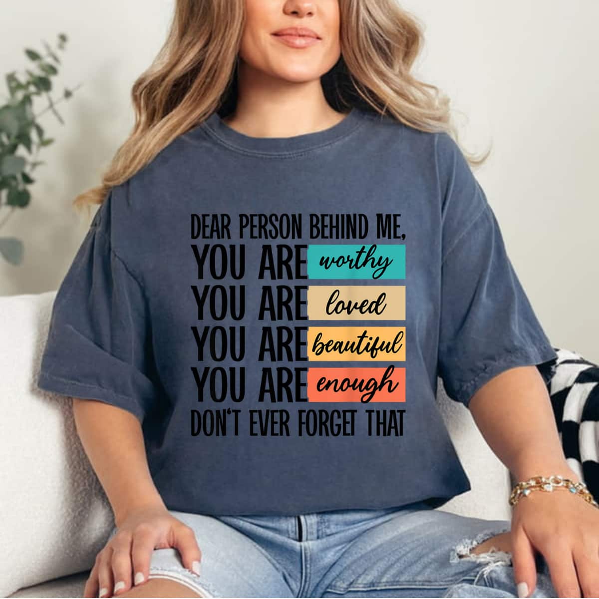 Vintage Color You Are Worthy Loved Beautiful Enough T-Shirt Vintage Color You Are Worthy Loved Beautiful Enough T-Shirt