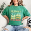 Retro Colorful You Are Loved Needed You Matter T-Shirt Retro Colorful You Are Loved Needed You Matter T-Shirt