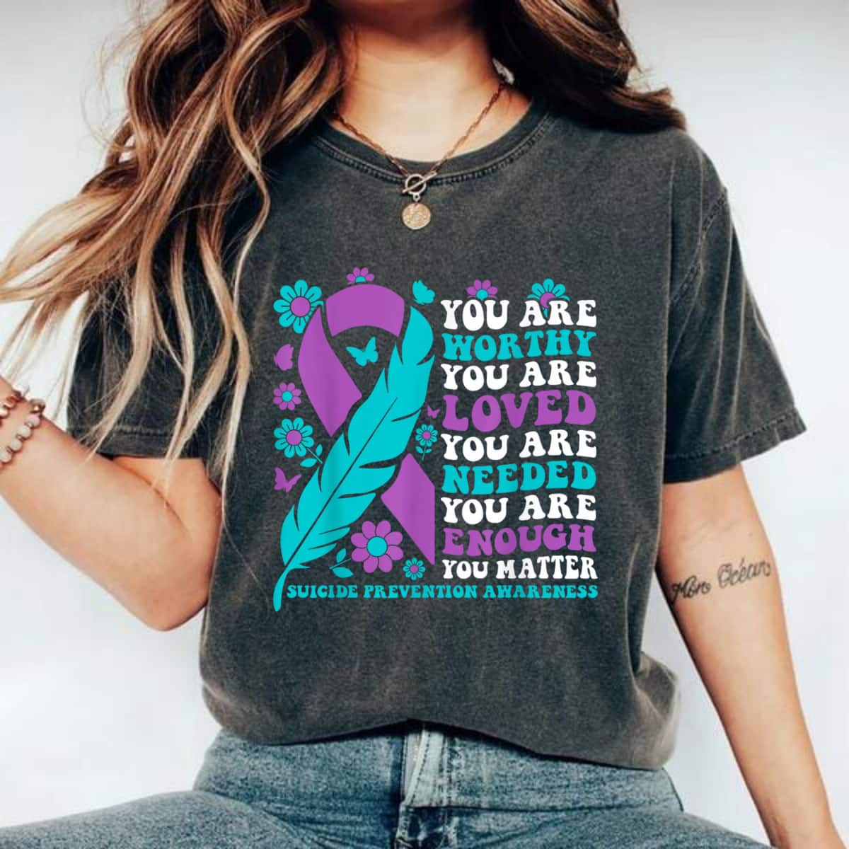 Ribbon You Are Worthy Loved Needed Enough Matter Suicide Prevention Awareness T-Shirt Ribbon You Are Worthy Loved Needed Enough Matter Suicide Prevention Awareness T-Shirt