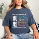You Are Worthy Loved Beautiful Funny Don't Ever Forget That T-Shirt You Are Worthy Loved Beautiful Funny Don't Ever Forget That T-Shirt