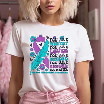 Cool Ribbon You Are Worthy Loved Needed Enough Matter Suicide Prevention T-Shirt