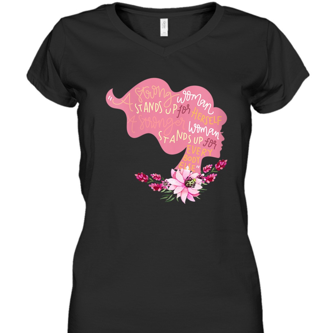 A Strong Woman Stands Up For Herself Feminist Girl Power Empowerment T-Shirt A Strong Woman Stands Up For Herself Feminist Girl Power Empowerment T-Shirt