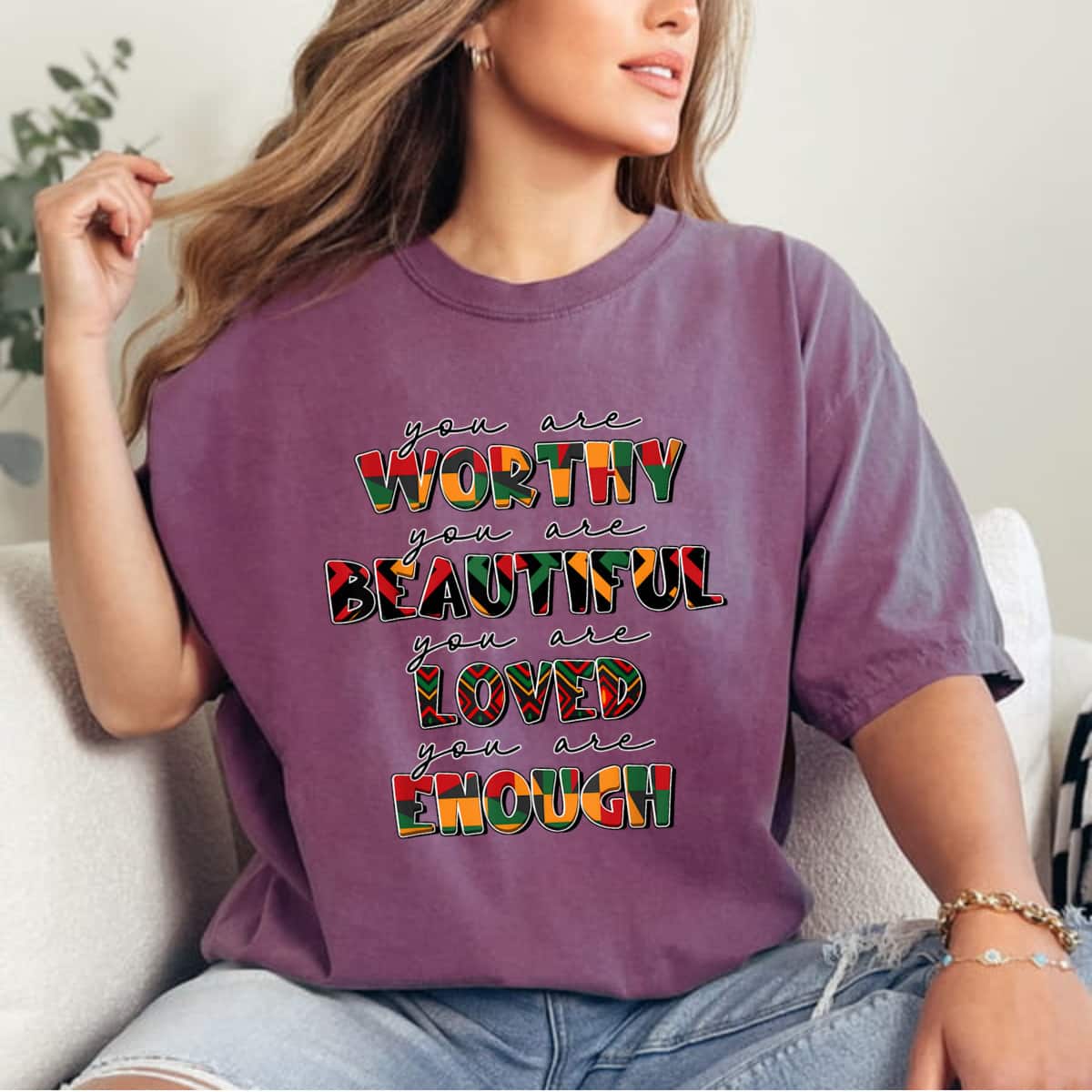 You Are Worthy Beautiful Loved Enough Gift For Mom T-Shirt You Are Worthy Beautiful Loved Enough Gift For Mom T-Shirt