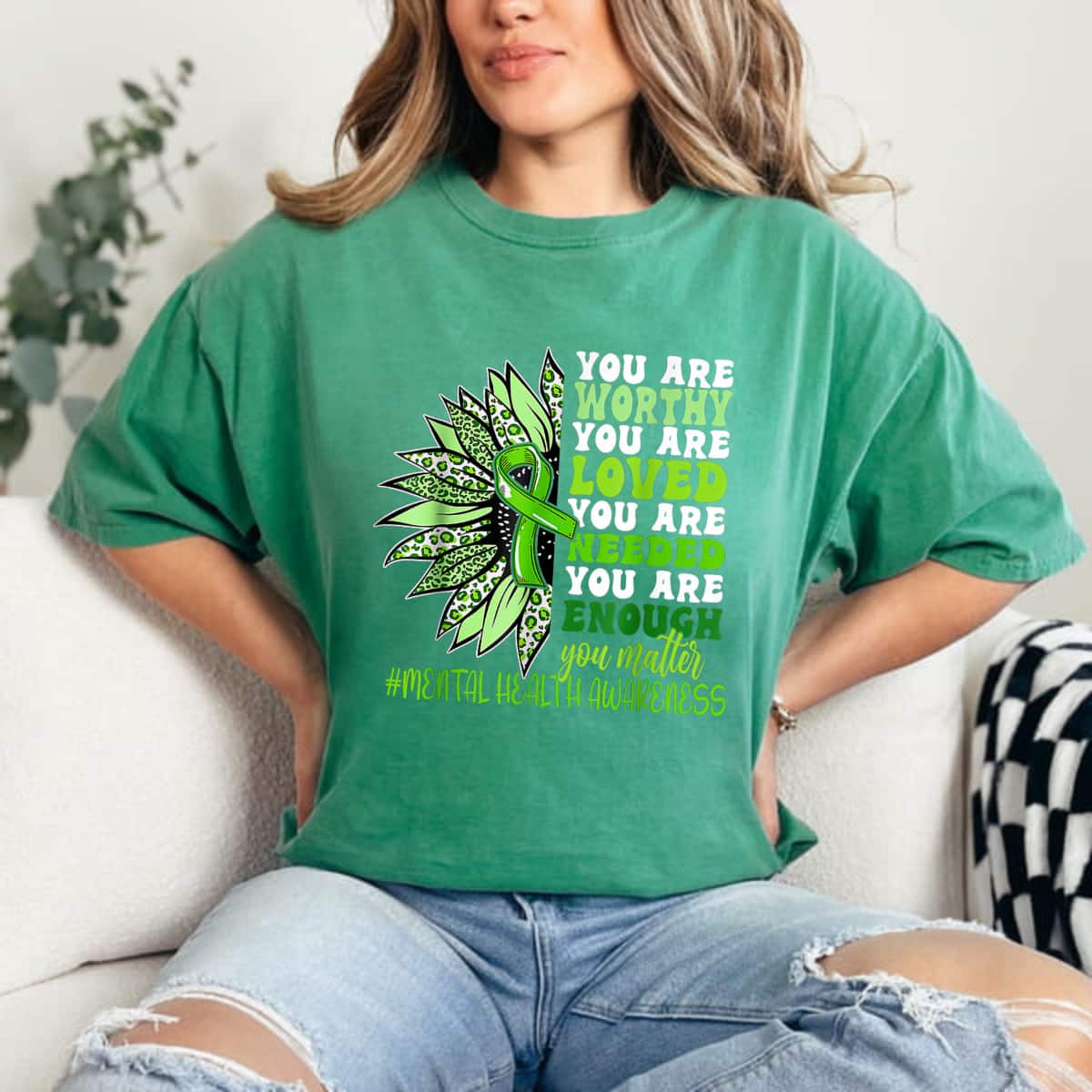 Green Sunflower You're Worthy You're Loved Mental Health Awareness T-Shirt Green Sunflower You're Worthy You're Loved Mental Health Awareness T-Shirt