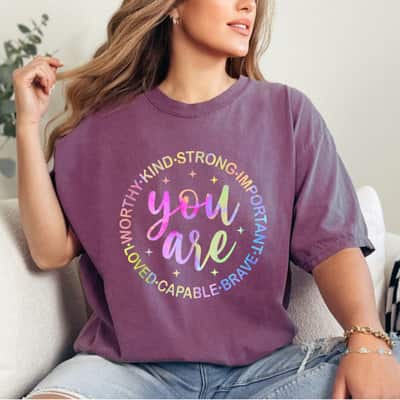 Galaxy You Are Worthy You Are Loved Mental Health Awareness T-Shirt