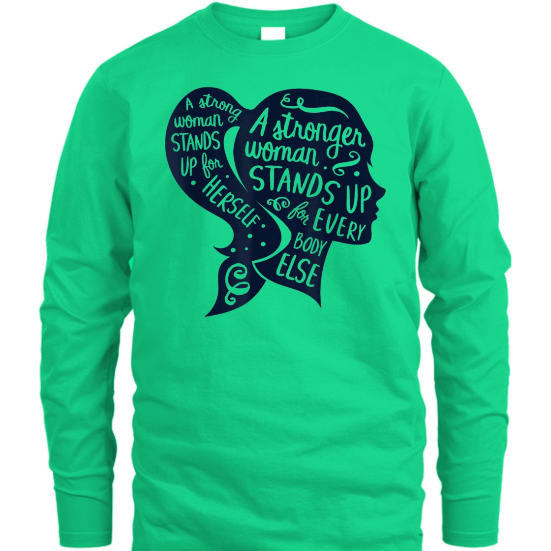 A Strong Woman Stands Up For Herself Feminism Women's Rights T-Shirt