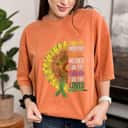 You Are Strong Worthy Needed Enough Loved Sunflower Ribbon T-Shirt You Are Strong Worthy Needed Enough Loved Sunflower Ribbon T-Shirt