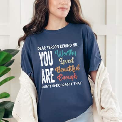 Retro Colorful You Are Worthy Loved Beautiful Funny Quotes T-Shirt