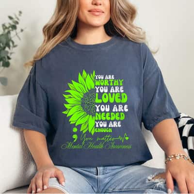 You Are Loved Needed Mental Health Awareness Sunflower Groovy T-Shirt