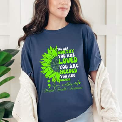 You Are Worthy Sunflower Mental Health Awareness T-Shirt