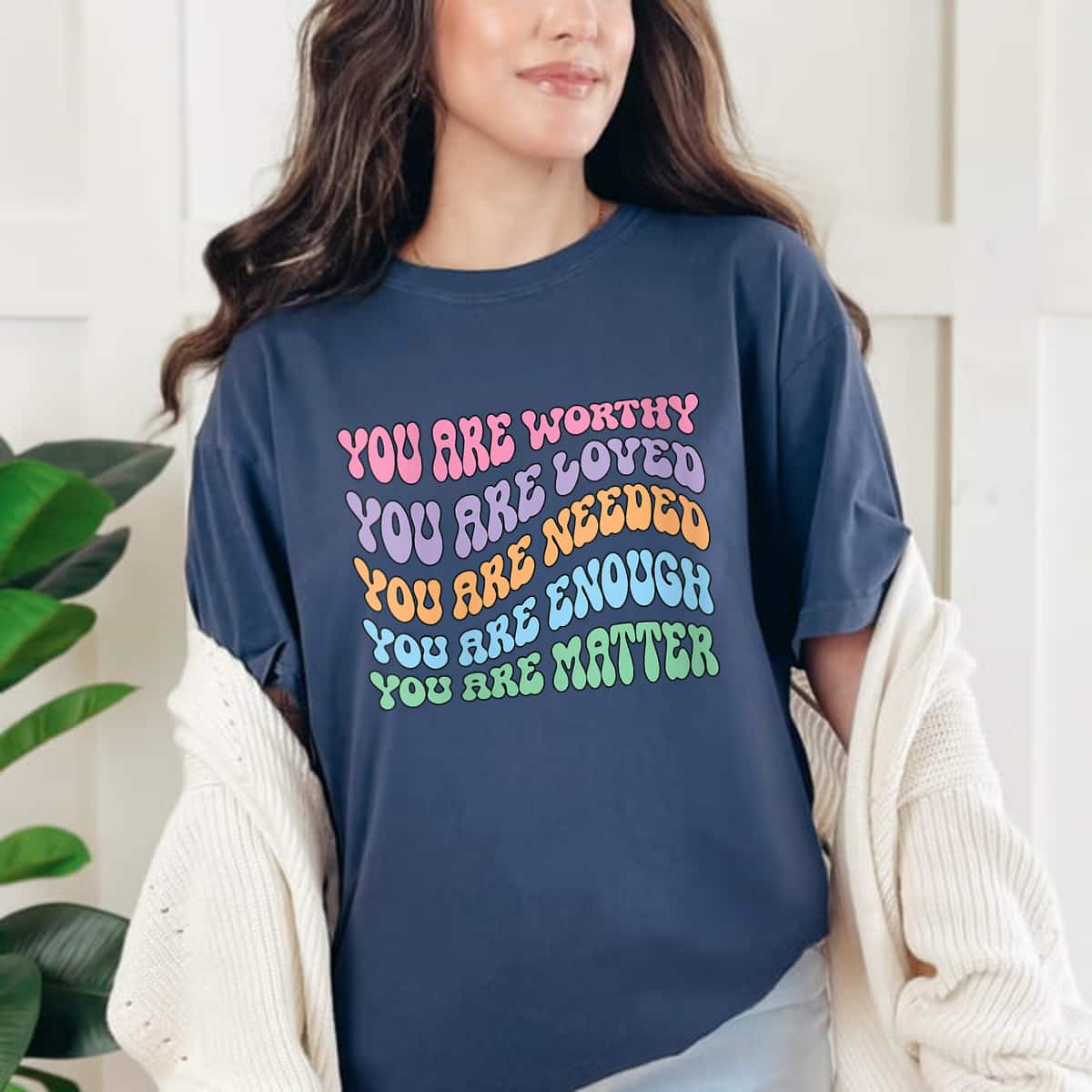 You Are Worthy Beautiful Loved Enough Mental Health Matters Art Style T-Shirt You Are Worthy Beautiful Loved Enough Mental Health Matters Art Style T-Shirt
